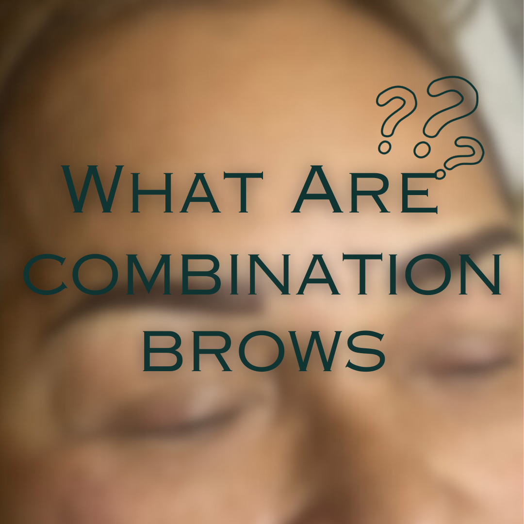 Discover the Beauty Fusion: What Are Combination Brows and Why They're Your Ultimate Brow Transformation